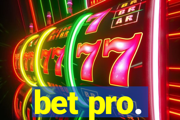 bet pro.