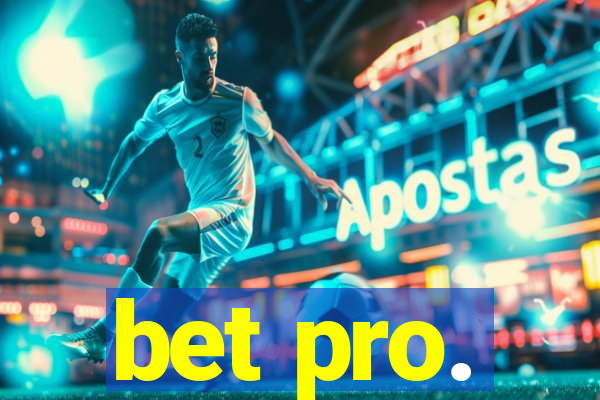 bet pro.