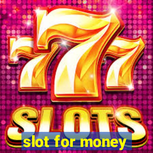 slot for money