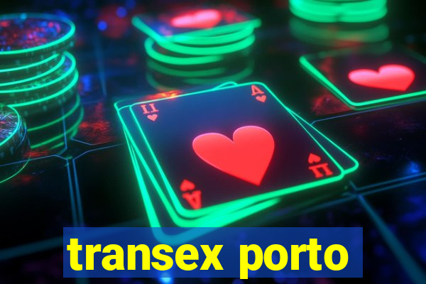 transex porto