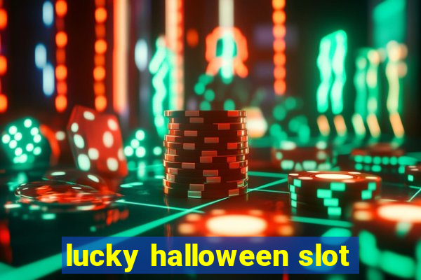 lucky halloween slot