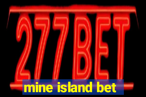 mine island bet