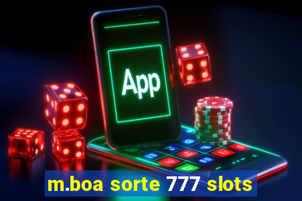 m.boa sorte 777 slots