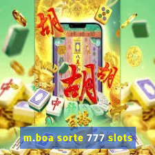 m.boa sorte 777 slots