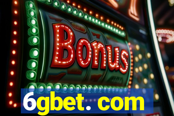 6gbet. com