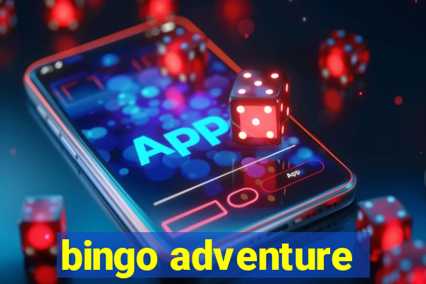 bingo adventure