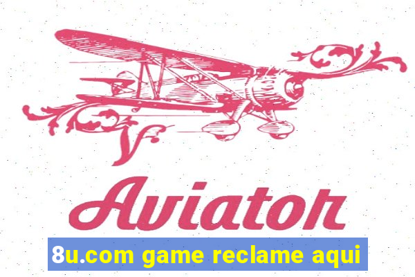 8u.com game reclame aqui