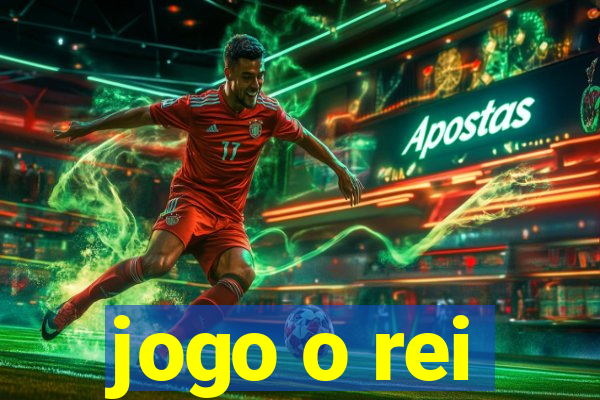 jogo o rei