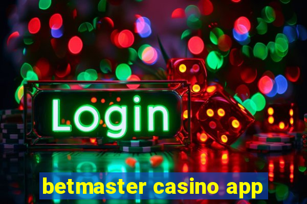 betmaster casino app