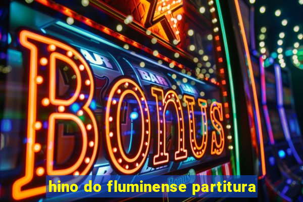 hino do fluminense partitura