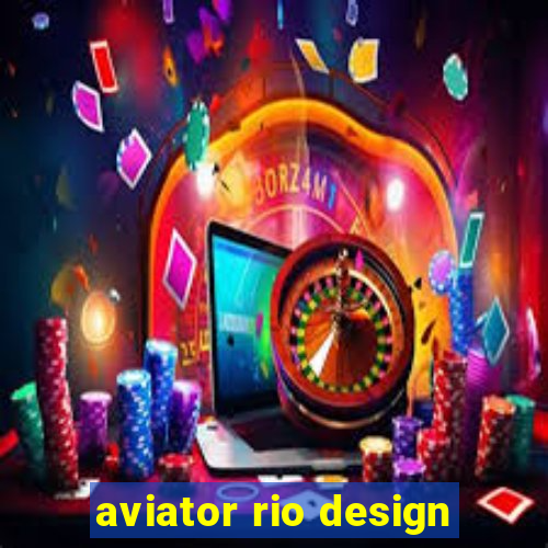 aviator rio design