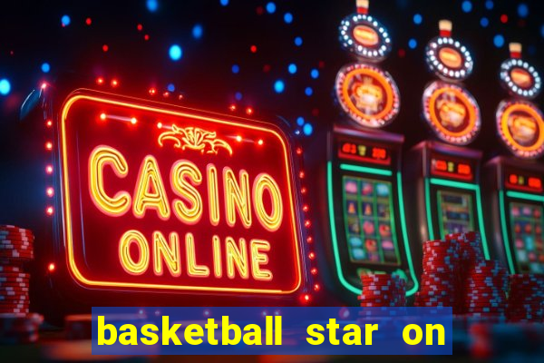 basketball star on fire slot