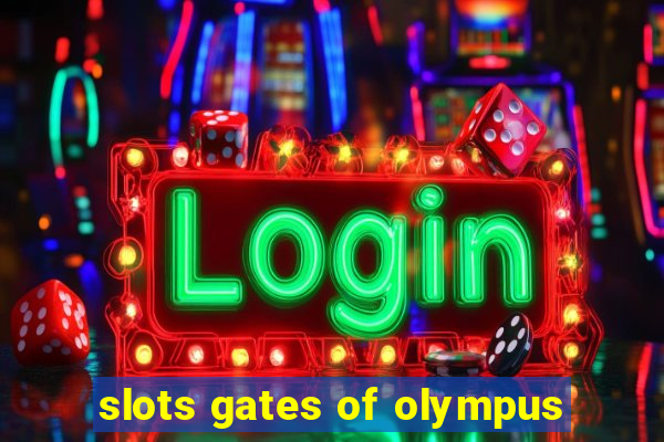 slots gates of olympus