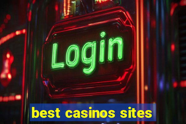 best casinos sites