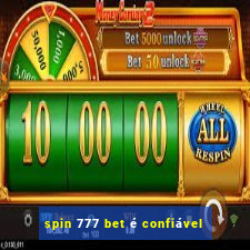 spin 777 bet é confiável