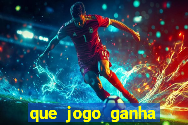 que jogo ganha dinheiro de verdade