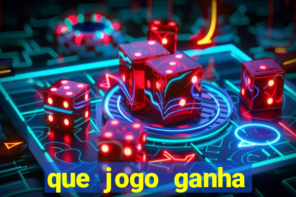 que jogo ganha dinheiro de verdade