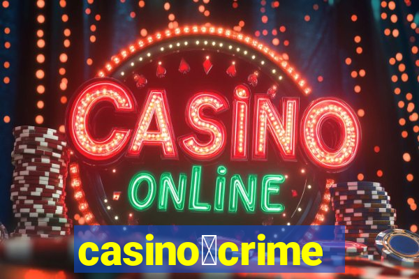 casino茅crime