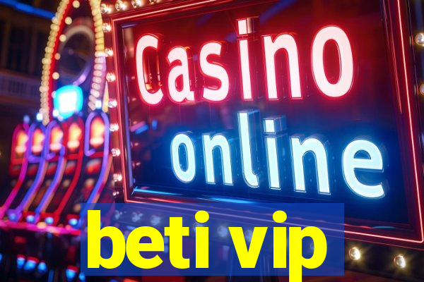 beti vip