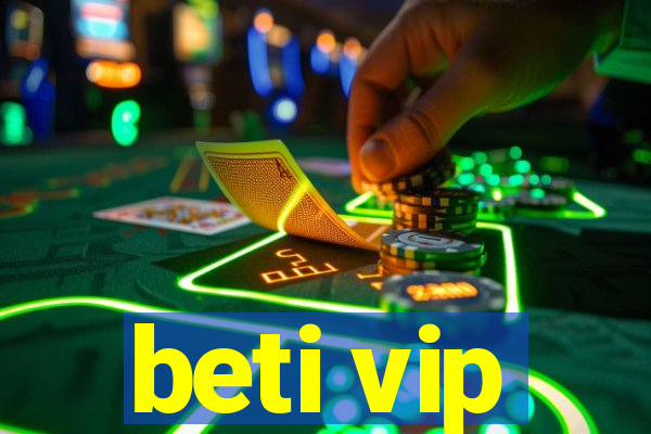 beti vip