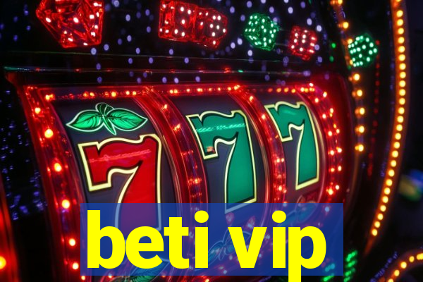 beti vip