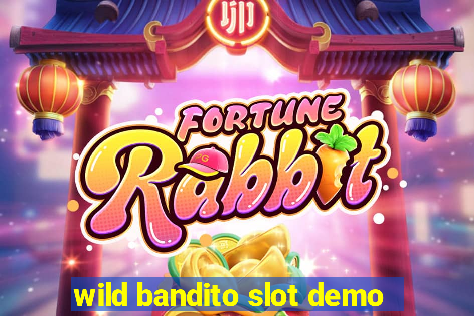 wild bandito slot demo