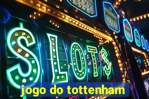 jogo do tottenham