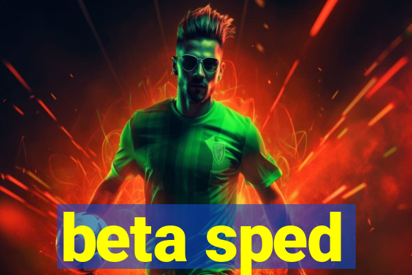 beta sped