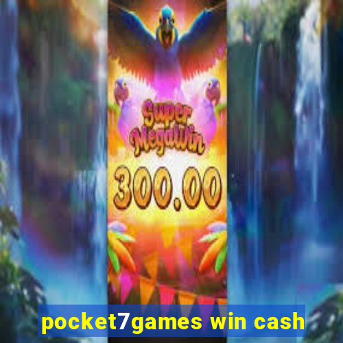 pocket7games win cash