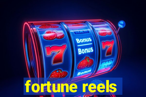 fortune reels