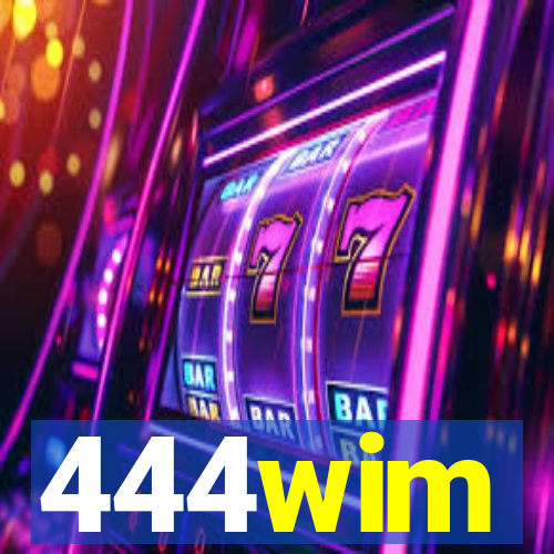 444wim