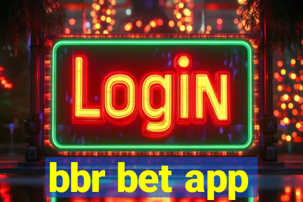 bbr bet app