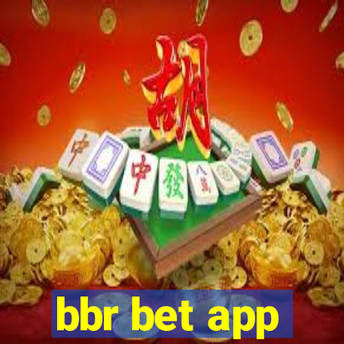 bbr bet app