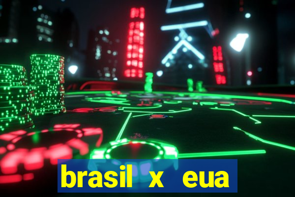 brasil x eua basquete hoje