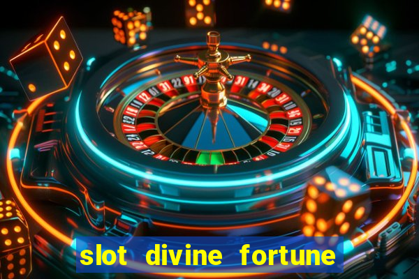 slot divine fortune paga mesmo