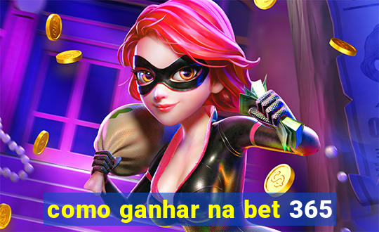 como ganhar na bet 365