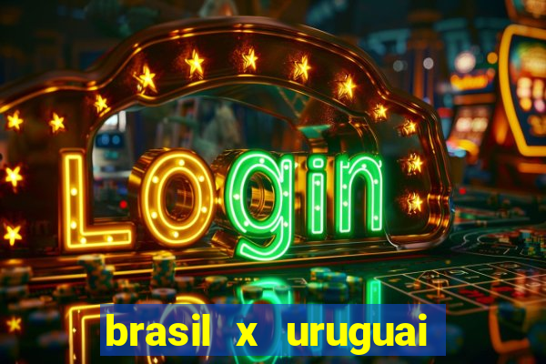 brasil x uruguai ao vivo multicanais