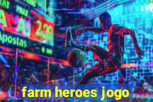 farm heroes jogo