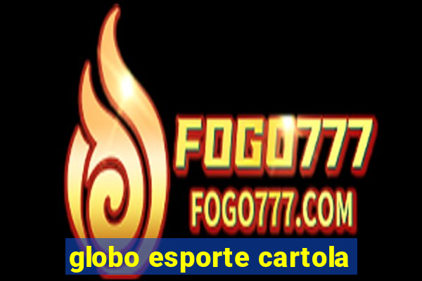 globo esporte cartola