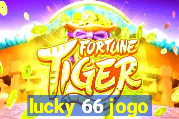 lucky 66 jogo