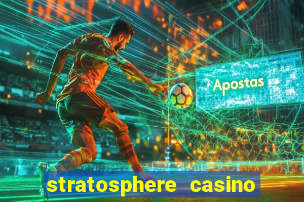 stratosphere casino and hotel