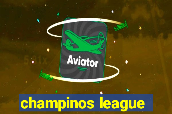 champinos league