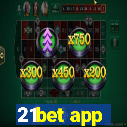 21bet app