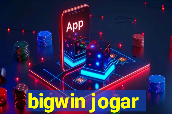 bigwin jogar