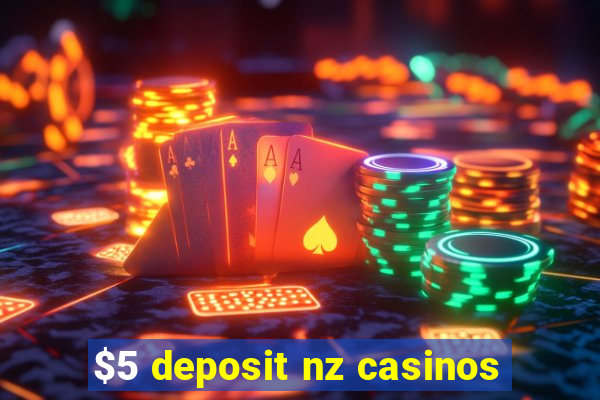 $5 deposit nz casinos