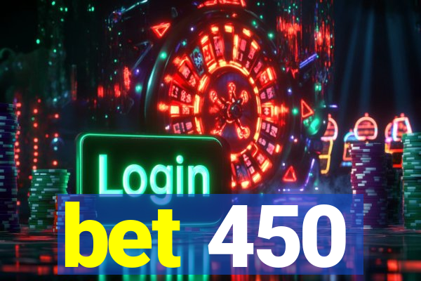 bet 450