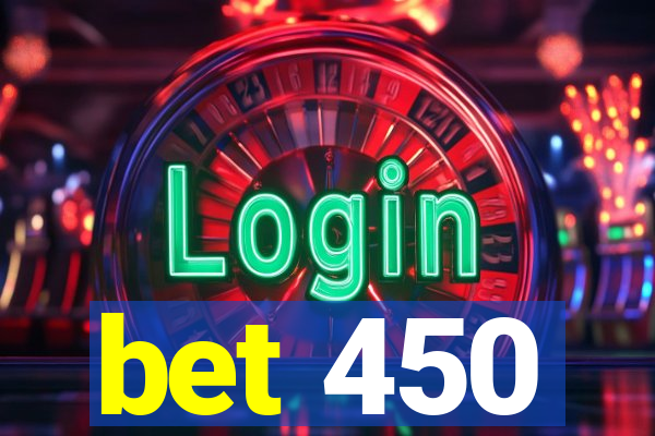 bet 450