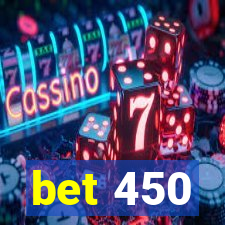 bet 450