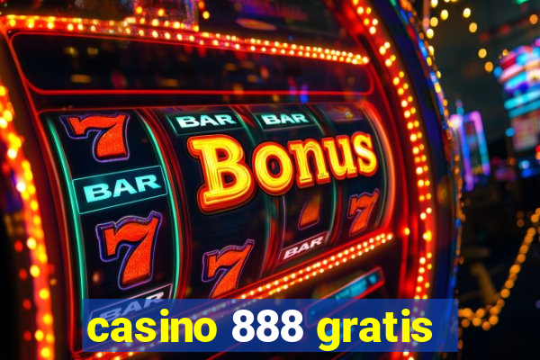 casino 888 gratis