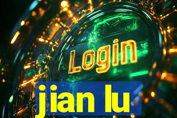 jian lu